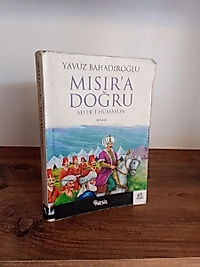 Mısıra Doğru - Yavuz Bahadıroğlu - Nesil Yayınları, 2. El Kitap