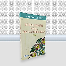 Nefislerimizi Nasıl Değiştirebiliriz?