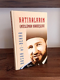 Hatıralarım (Müslüman Kardeşler) - Hasan El- Benna - Beka Yayınları, 2. El Kitap