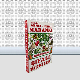 Kozmik Bilim Işığında Şifalı Bitkiler - Prof. Dr. Ahmet Maranki - Elmas Maranki