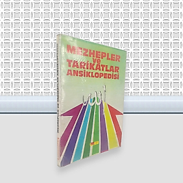 Mezhepler Ve Tarikatlar Ansiklopedisi