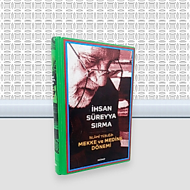 İslamı Tebliğin Mekke Ve Medine Dönemi